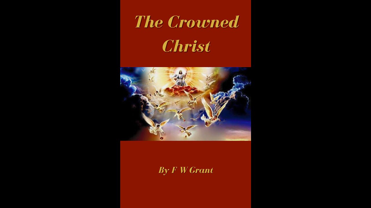 The Crowned Christ, Chapter 6, The Second Man, by F W Grant