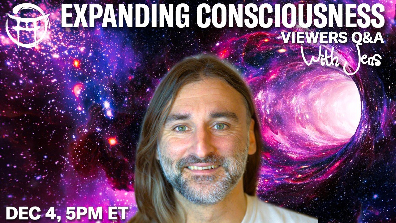 💡EXPANDING CONSCIOUSNESS with JENS - DEC 4