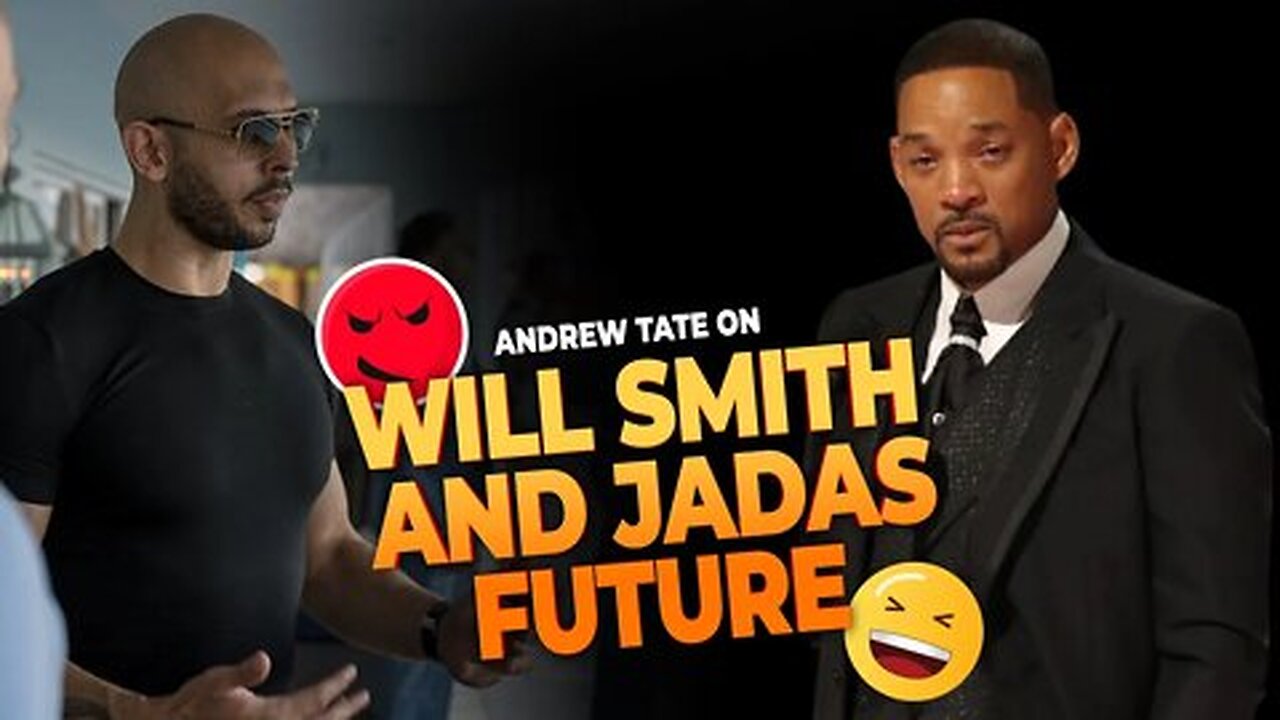 Top G Andrew Tate WILL SMITH AND JADAS FUTURE Tristan Tate