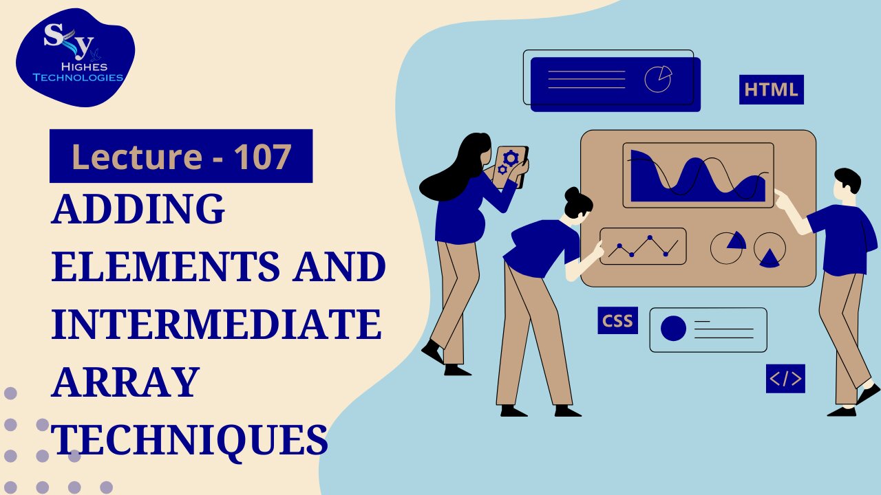 107. Adding Elements and Intermediate Array Techniques | Skyhighes | Web Development