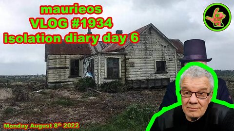 maurieos VLOG #1934 isolation diary day 6