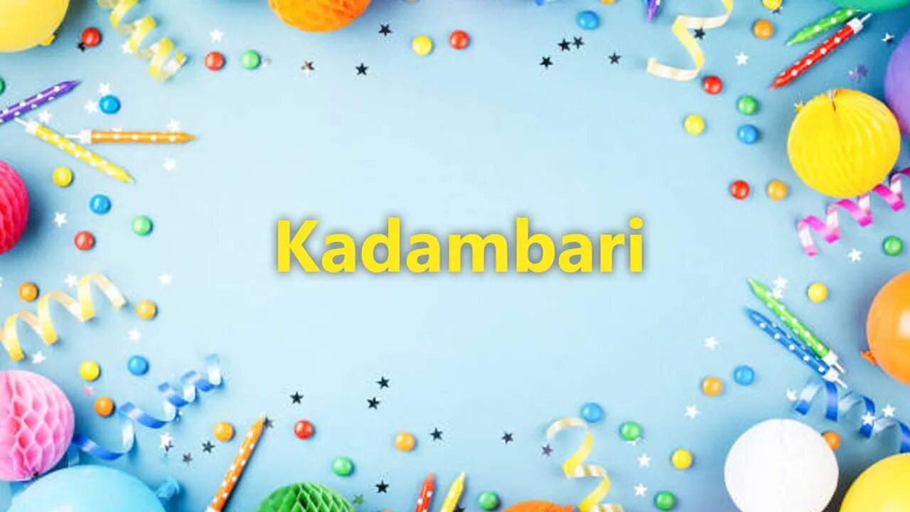 Happy Birthday to Kadambari - Birthday Wish From Birthday Bash