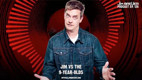 Jim Breuer Podcast - Jim vs. The 9-Year-Olds