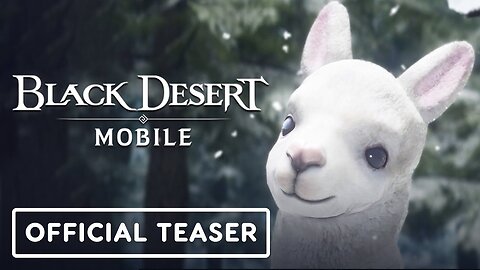 Black Desert Mobile - Official Alpaca Teaser Trailer