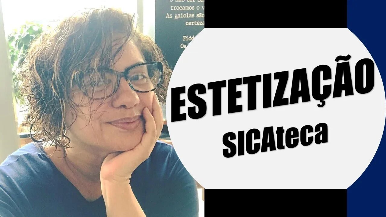 SICAteca 5: O Que Significa Estetização?