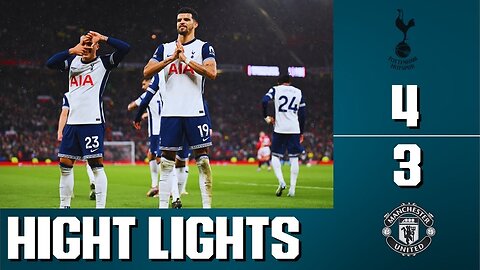 Manchester United vs Tottenham | Unbelievable 3-4 Highlights