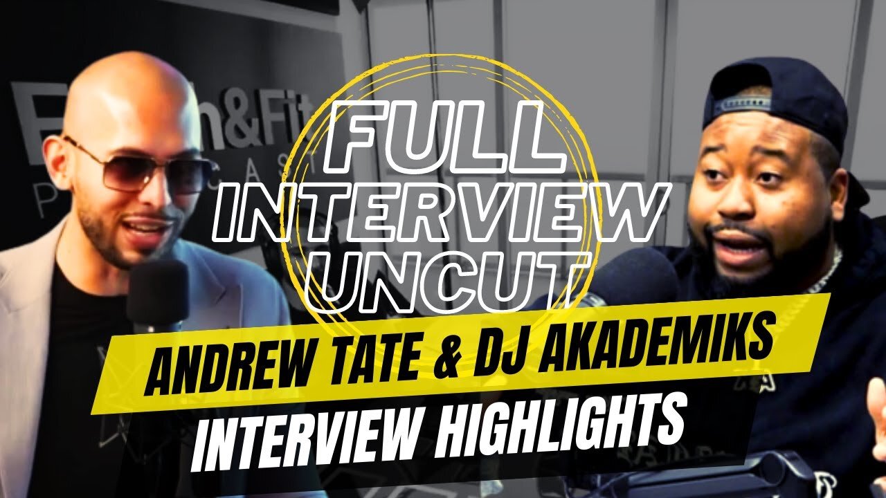 Andrew Tate's FULL INTERVIEW HIGHLIGHTS with DJ Akademiks