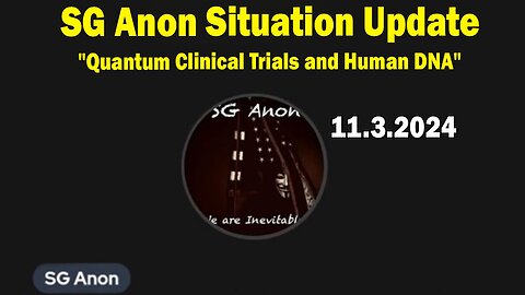 SG Anon & Dr. Jennie Hsu Situation Update Nov 3: "Quantum Clinical Trials and Human DNA"