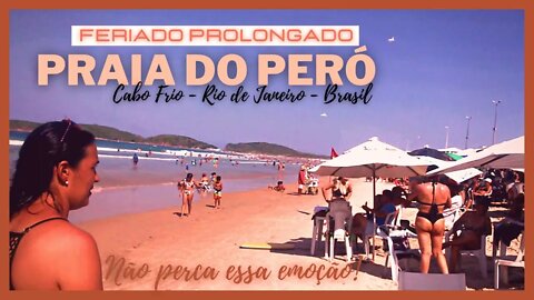 💚💛🐠🐟PRAIA DO PERÓ - CABO FRIO - RJ - FERIADO PROLONGADO ( TIRADENTES HOLIDAY) 22/03/2022