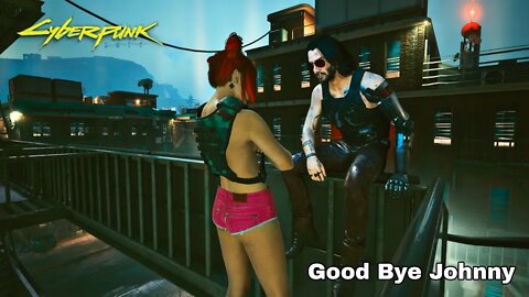 Good Bye Johnny - Cyberpunk 2077