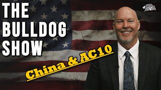 Money And China & AC 10 | The Bulldog Show