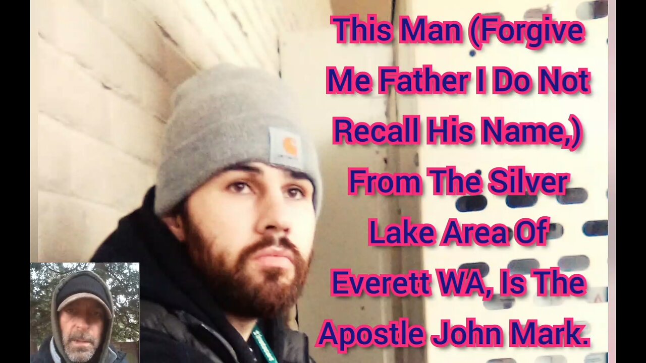 This Man From The Silver Lake Area Of Everett WA, Is The Apostle John Mark.