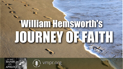 20 Dec 21, Hands on Apologetics: William Hemsworth's Journey of Faith