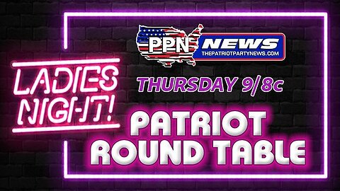 PPN Ladies night patriot round table 9-21-23