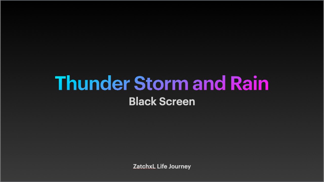 Thunder Strom and Rain - 8 Hours on Black Screen