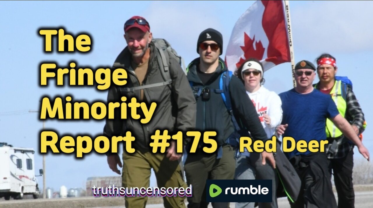 The Fringe Minority Report #175 National Citizens Inquiry Red Deer