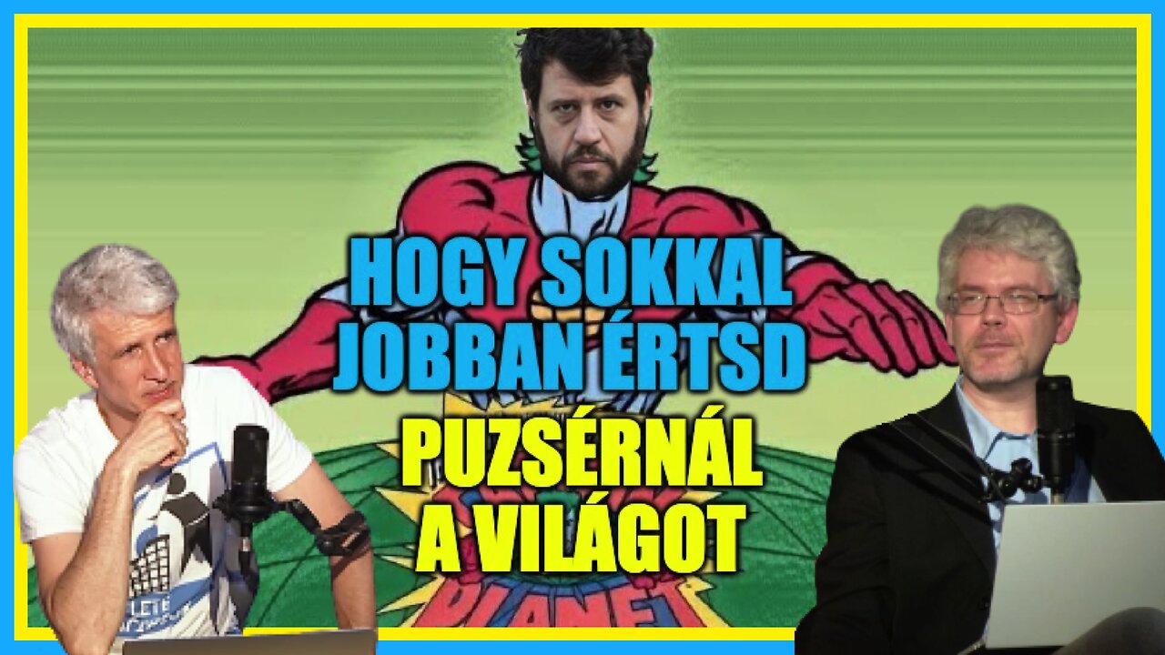 Hogy sokkal jobban értsd Puzsérnál a világot - Hobbista Hardcore 23-05-23/2; Horváth Csaba Barnabás