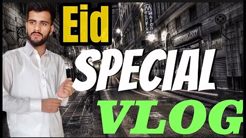 Eid day special vlog