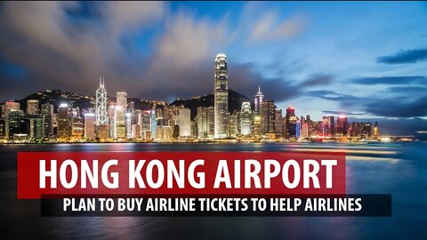 Hong Kong Airport's Plan To Buy Airline Tickets