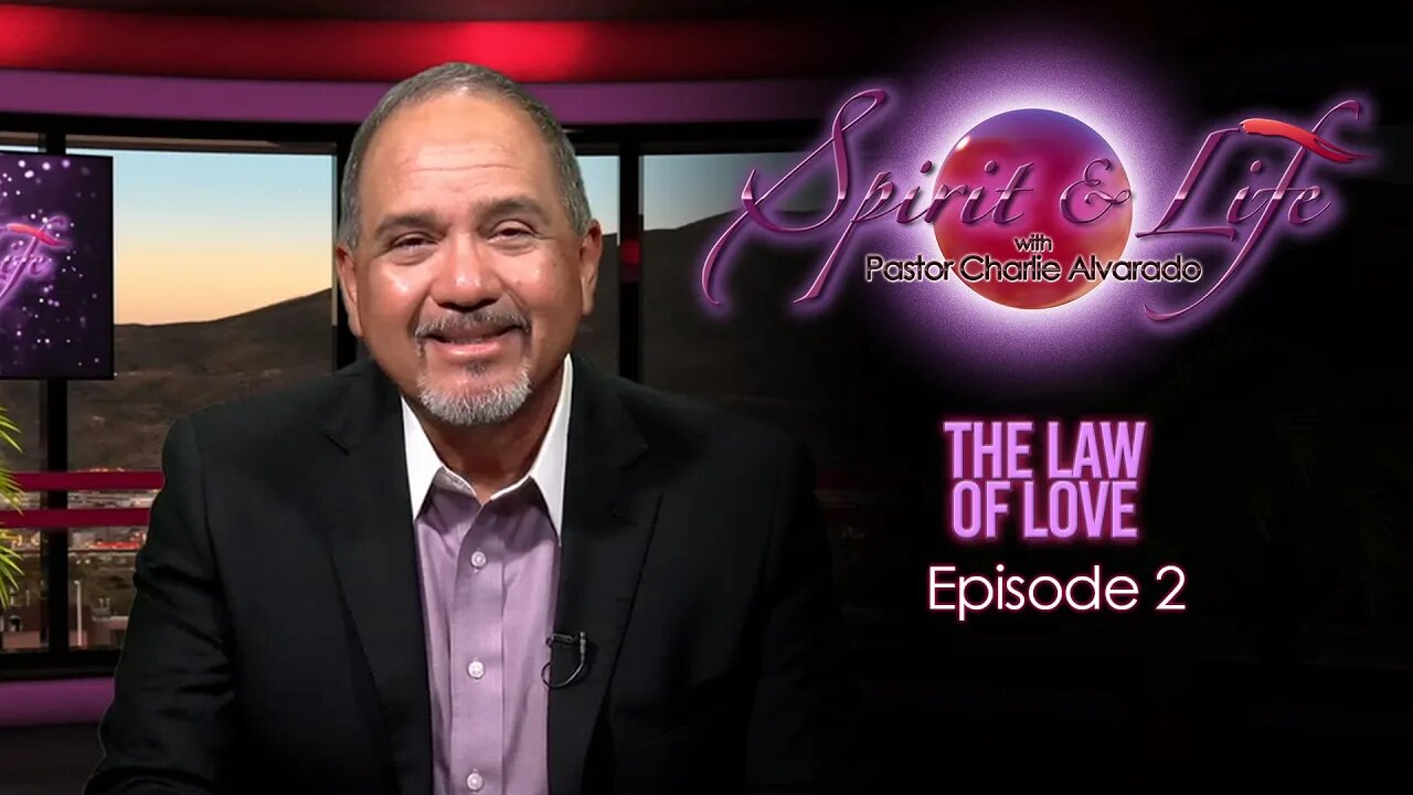 Spirit & Life Episode 002 The "The Law of Love" (07-19-23)
