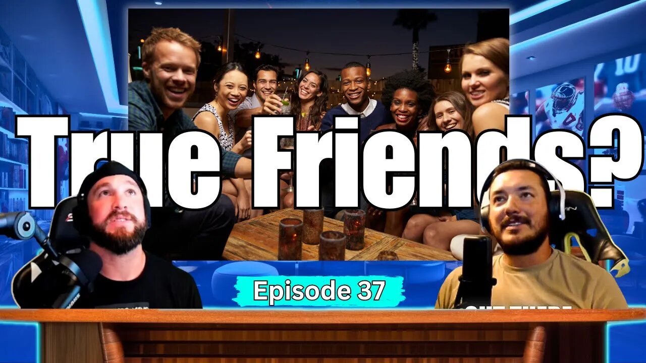 Do You Know Who Your Real Friends Are? Can You Take Advice From Them? | EP 37