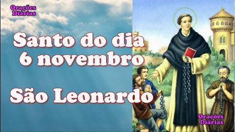 Santo do dia 6 de novembro, São Leonardo