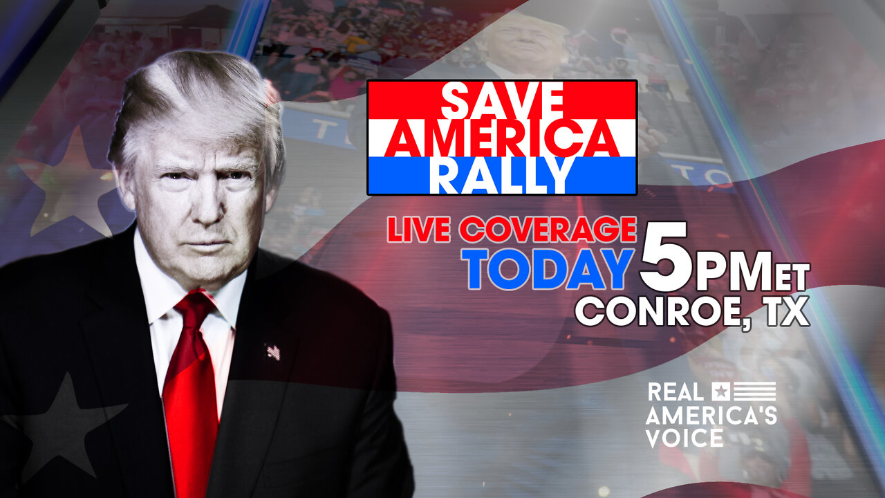 RAV TRUMP RALLY COVERAGE FROM CONROE, TEXAS