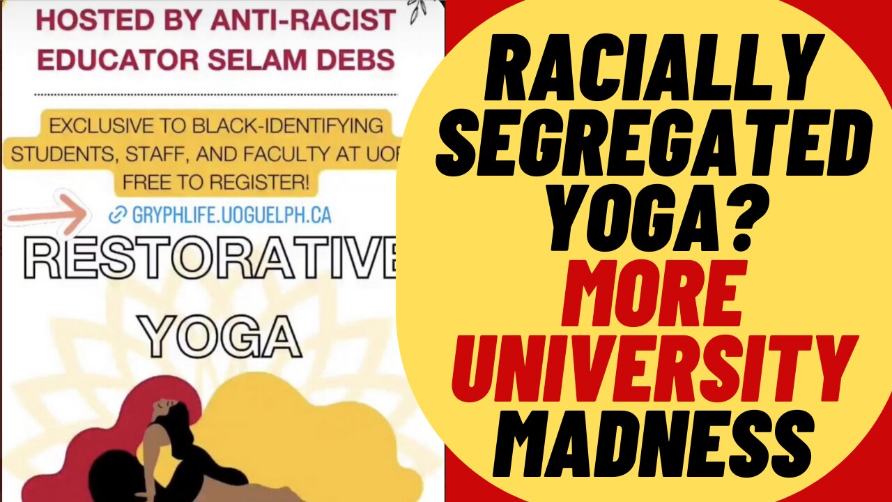 Racially Segregated Yoga At Woke University Of Guelph