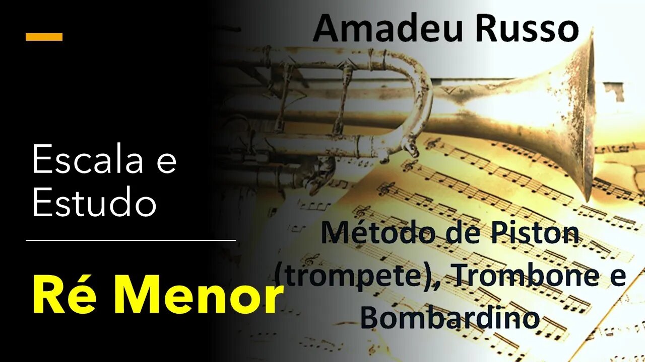 Método Amadeu Russo para Piston, Trombone e Bombardino - Escala e Estudo Ré Menor