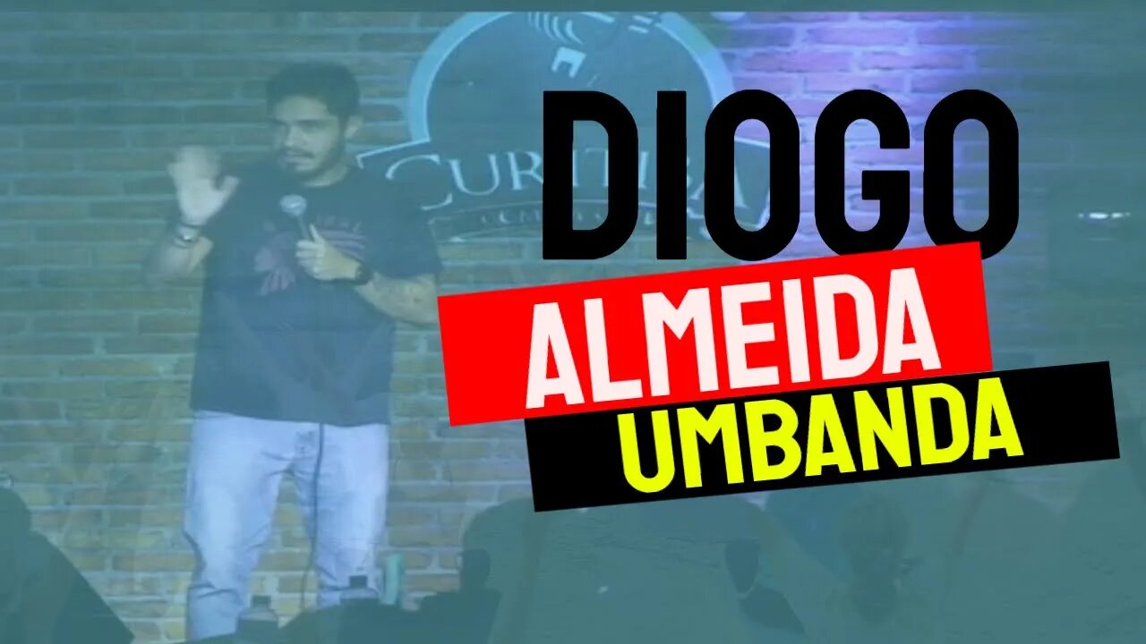 Diogo Almeida - Levei um amigo na Umbanda - Stand Up Comedy