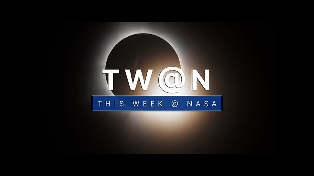 Following the Shadow of the Total Solar Eclipse on This Week @NASA – April 12, 2024