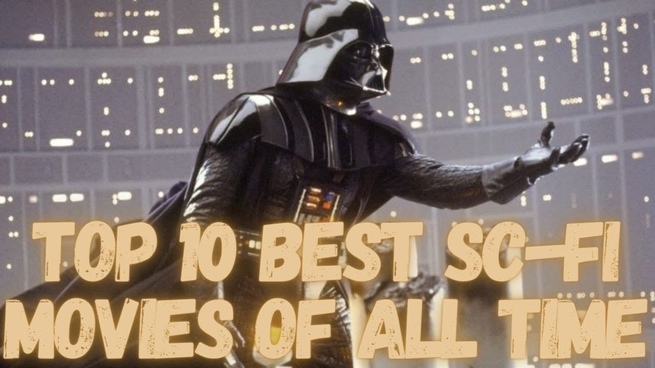 The Top 10 Best Sc-Fi Movies of All Time