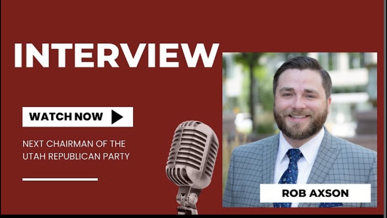 Interview w/Ron Axson: Next Chair of the Utah GOP