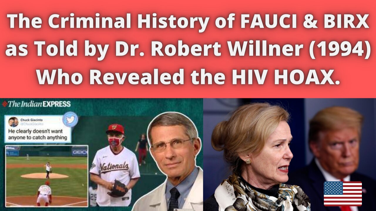 The Criminal History of Dr. Fauci and Dr. Birx | As Told by Dr. Robert Willner (1994)