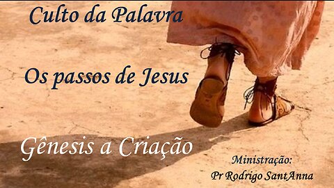 OS PASSOS DE JESUS - O GÊNESIS