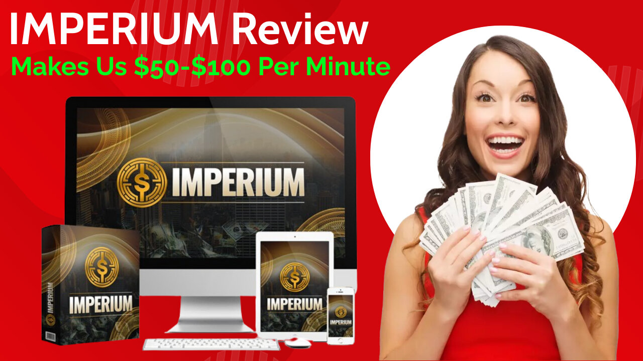 IMPERIUM Review- Makes Us $50-$100 Per Minute