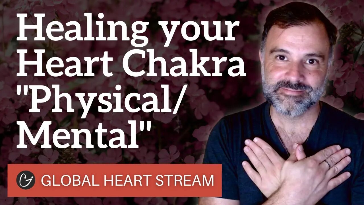 HEART STREAM August 18th, 2021 - "Healing the Heart Chakra" Physical/Mental