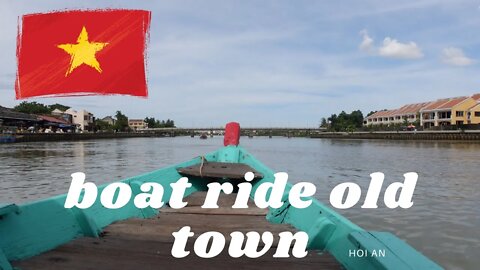 Chill Boat Ride Hội An (Thành phố Hội An) OLDTOWN 4K