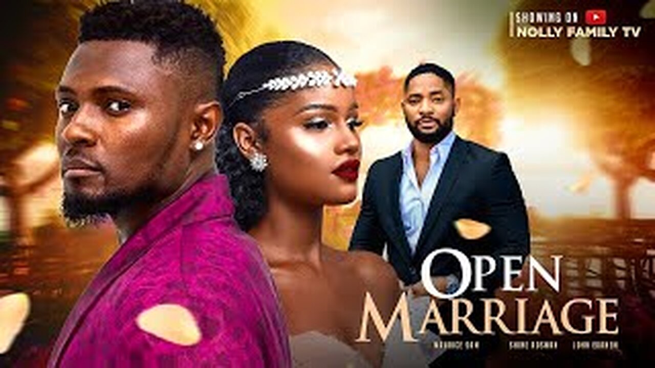 OPEN MARRIAGE (New Movie) Maurice Sam, Sunshine Rosman, John Ekanem 2023 Nigerian Nollywood Movie