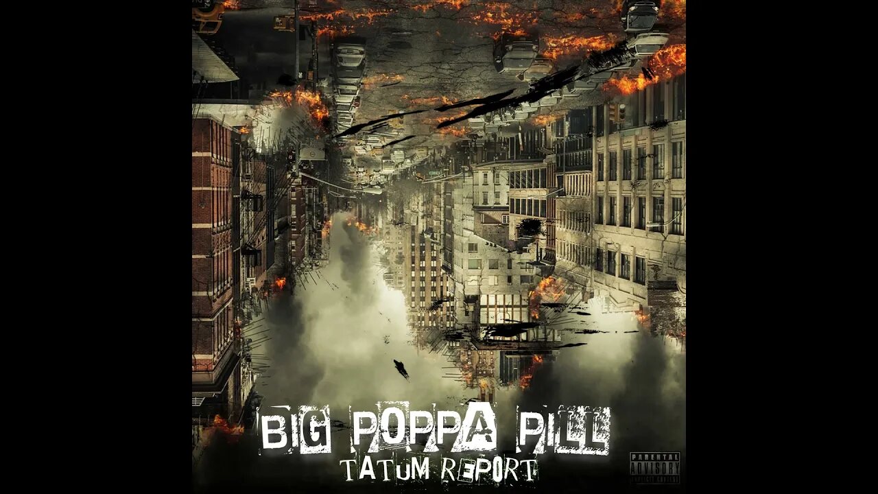 BiG PoPPa PiLL - TaTuM REpORt