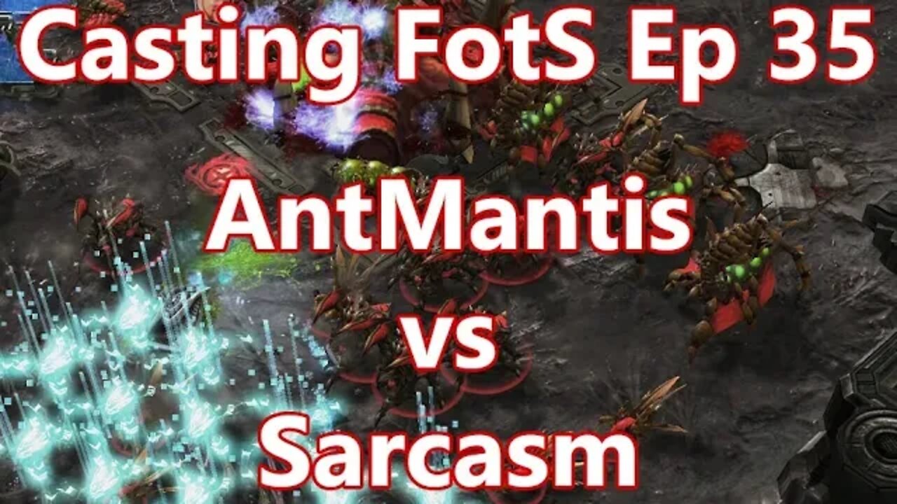 Casting FotS Episode 35 AntMantis vs Sarcasm: Stand Your Ground, but Harder