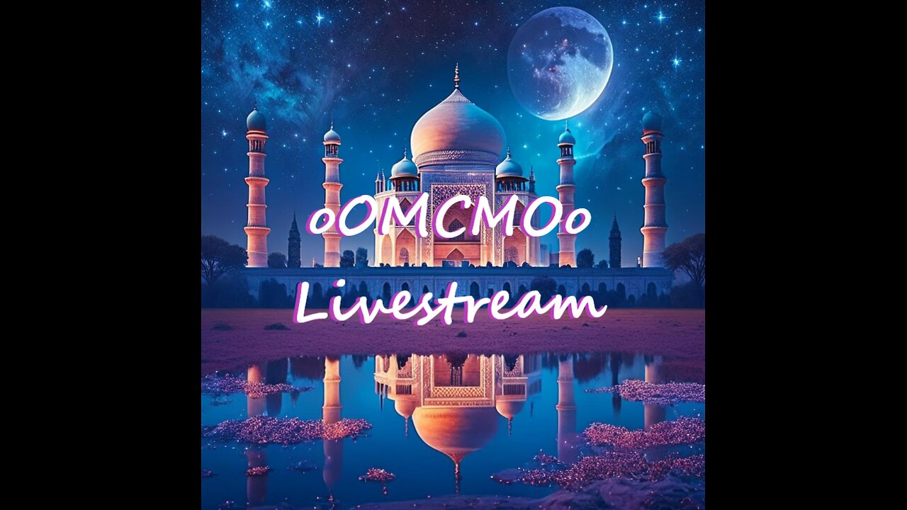 oOMCMOo Livestream 🔥🔥🔥