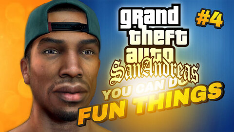 FUN SOMETHINGS YOU CAN DO IN GTA San Andreas | Part 4#