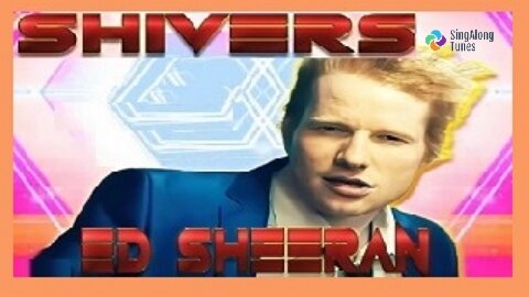 Ed Sheeran - "Shivers" with Lyrics