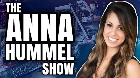 The Anna Hummel Show - 4/21/23