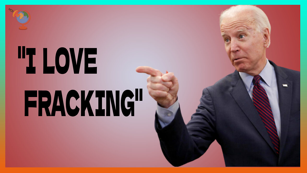 Joe Biden LOVES FRACKING