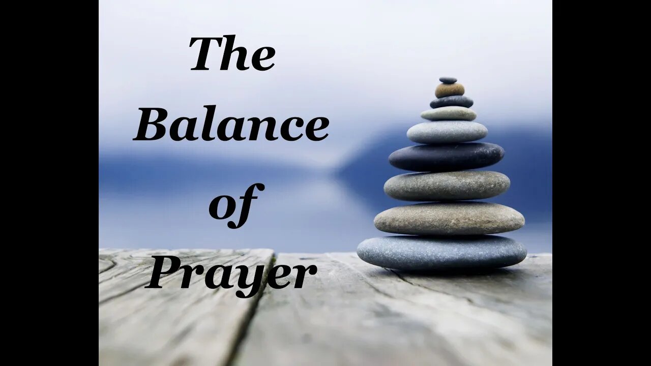 The Balance of Prayer