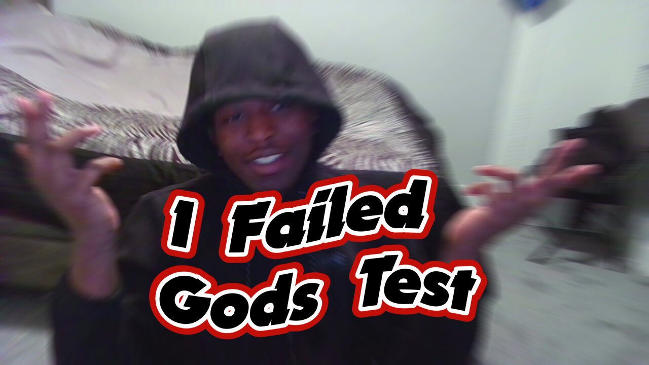 God Handed Me A Test And I Failed