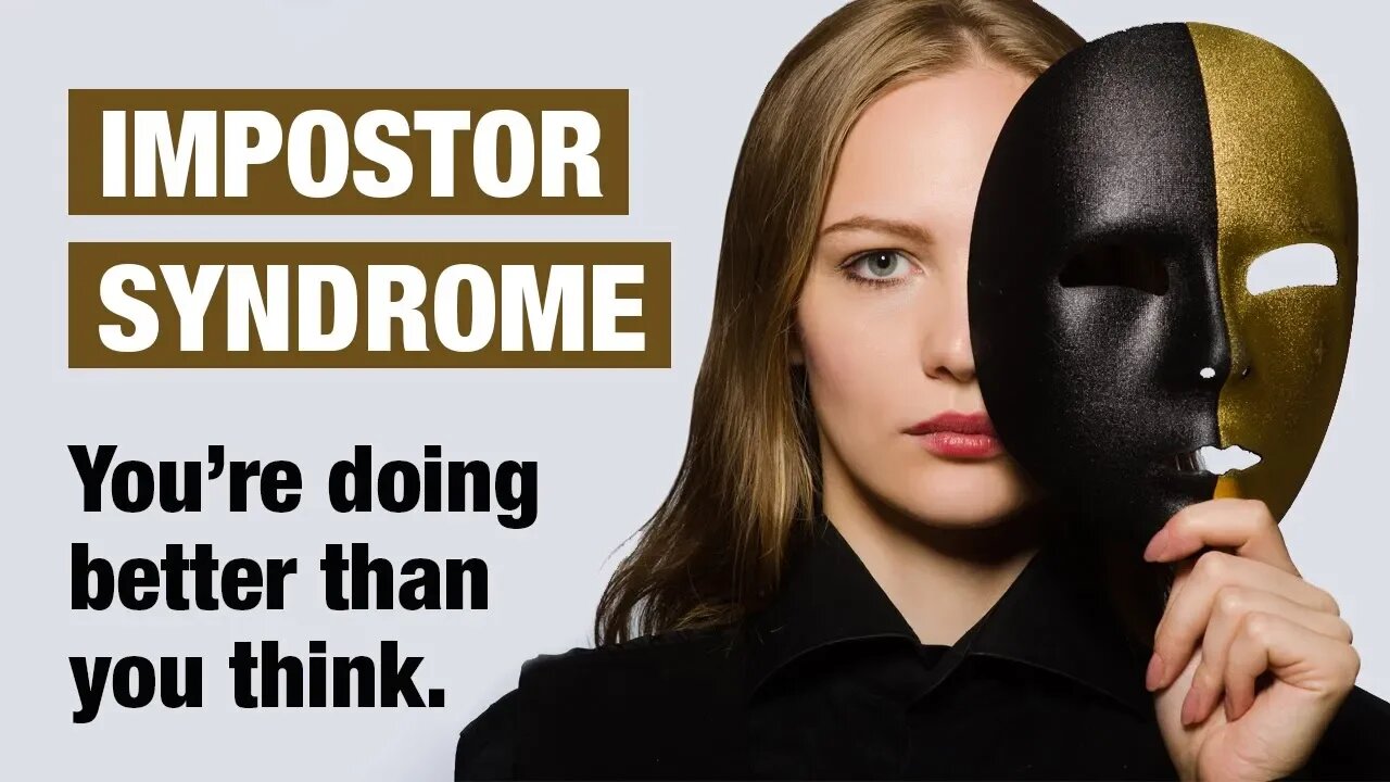 Do you feel like a fraud? Signs You May Have Impostor Syndrome