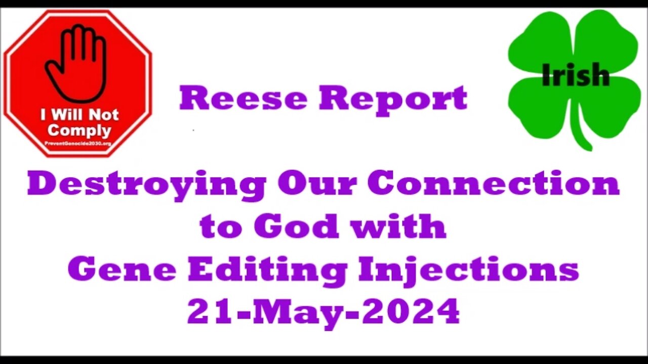 Destroying Our Connection to God with Gene Editing Injections 21-May-2024